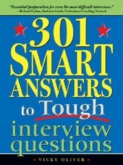 301 Smart Answers to Tough Interview Questions - Oliver, Vicky