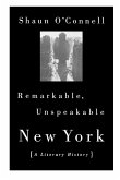 Remarkable, Unspeakable New York