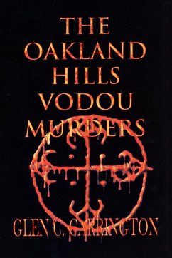 The Oakland Hills Vodou Murders - Carrington, Glen C.