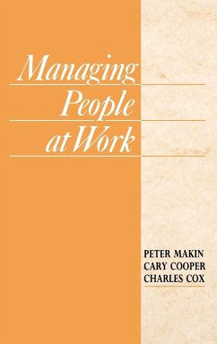 Managing People at Work - Makin, Peter J.; Cooper, Cary L.; Cox, Charles J.