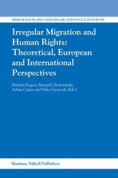 Irregular Migration and Human Rights: Theoretical, European and International Perspectives - Bogusz, Barbara / Cholewinski, Ryszard / Cygan, Adam / Szyszczak, Erika (eds.)