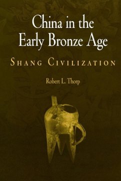 China in the Early Bronze Age - Thorp, Robert L