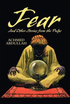 Fear and Other Stories from the Pulps - Achmed, Abdullah