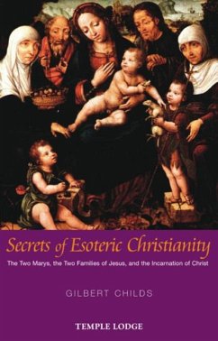 Secrets of Esoteric Christianity - Childs, Gilbert