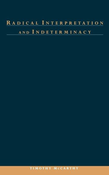 Radical Interpretation and Indeterminacy Radical Interpretation and Indeterminacy