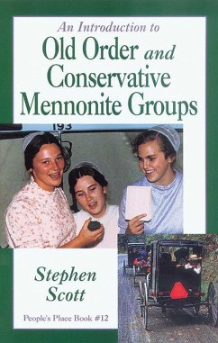 Introduction to Old Order and Conservative Mennonite Groups - Scott, Stephen