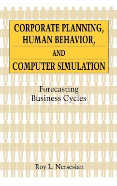 Corporate Planning, Human Behavior, and Computer Simulation - Nersesian, Roy L.