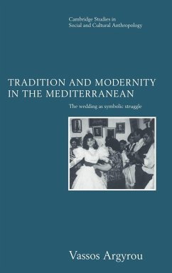 Tradition and Modernity in the Mediterranean - Argyrou, Vassos; Vassos, Argyrou