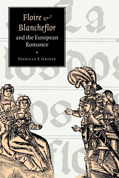 'Floire and Blancheflor' and the European Romance - Grieve, Patricia E.