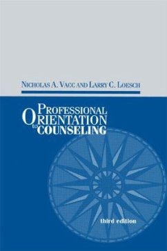 Professional Orientation to Counseling - Vacc, Nicholas; Loesch, Larry C