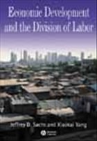 Economic Development and the Division of Labor - Yang, Xiaokai; Sachs, Jeffrey D