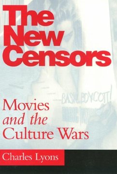 The New Censors: Movies and the Culture Wars - Lyons, Charles