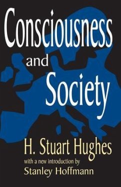 Consciousness and Society - Hughes, H Stuart; Hoffman, Stanley