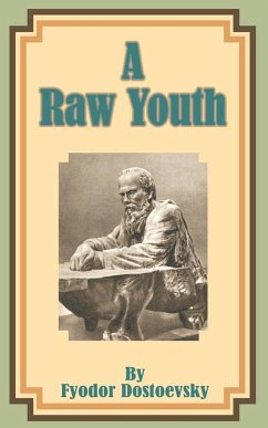 A Raw Youth - Dostoevsky, Fyodor M.