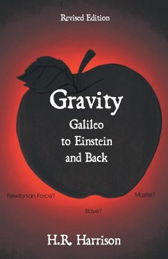 Gravity - Galileo to Einstein and Back - Harrison, H. R.