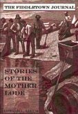 Fiddletown Journal: Stories of the Mother Lode