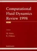 Computational Fluid Dynamics Review 1998 (in 2 Volumes)