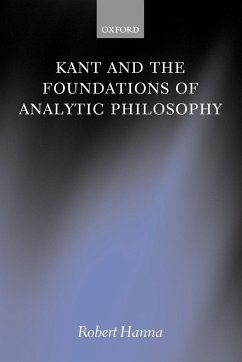 Kant and the Foundations of Analytic Philosophy - Hanna, Robert