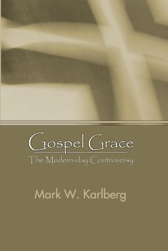 Gospel Grace - Karlberg, Mark W