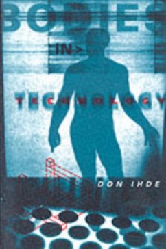 Bodies In Technology - Ihde, Don