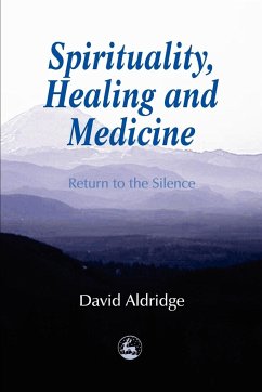 Spirituality, Healing and Medicine - Aldridge, David