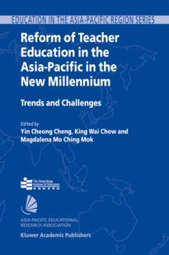 Reform of Teacher Education in the Asia-Pacific in the New Millennium - Cheng, Yin C. / Chow, King W. / Mok, Magdalena M.C. (eds.)