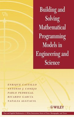 Building and Solving Mathematical Programming Models in Engineering and Science - Castillo, Enrique; Conejo, Antonio J; Pedregal, Pablo; García, Ricardo; Alguacil, Natalia