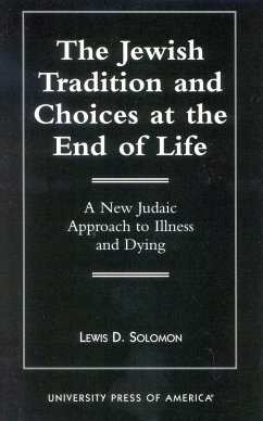 The Jewish Tradition and Choices at the End of Life - Solomon, Lewis C