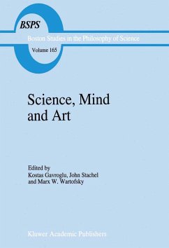 Science, Mind and Art - Gavroglu, K. / Stachel, J.J. / Wartofsky , Marx W. (eds.)