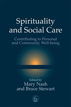 Spirituality and Social Care - Nash, Mary; Stewart, Bruce