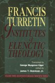 Institutes of Elenctic Theology, 3 Vol.Set