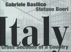 Italy - Cross Sections of a Country - Basilico, Gabriele; Boeri, Stefano