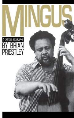 Mingus, a Critical Biography - Priestley, Brian