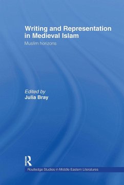 Writing and Representation in Medieval Islam - Bray, Julia