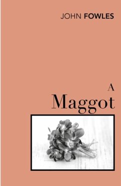 A Maggot - Fowles, John