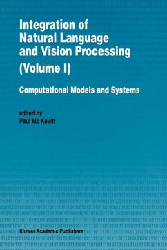 Integration of Natural Language and Vision Processing - Mc Kevitt, Paul (Hrsg.)