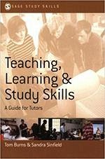 Teaching, Learning and Study Skills - Burns, Tom; Sinfield, Sandra