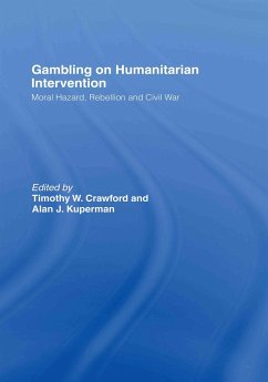 Gambling on Humanitarian Intervention - Crawford, Timothy / Kuperman, Alan (eds.)