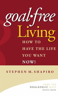 Goal-Free Living - Shapiro, Stephen M