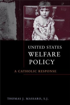 United States Welfare Policy: A Catholic Response - Massaro, Thomas J.