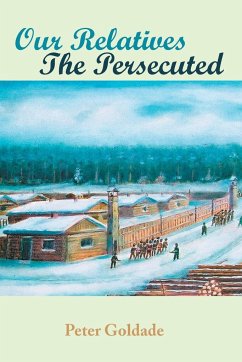 Our Relatives---The Persecuted - Goldade, Peter