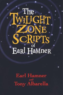 The Twilight Zone Scripts of Earl Hamner - Hamner, Earl