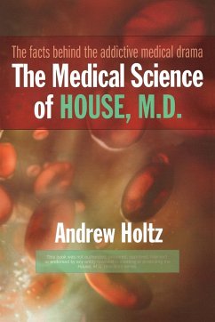 The Medical Science of House, M.D. - Holtz, Andrew