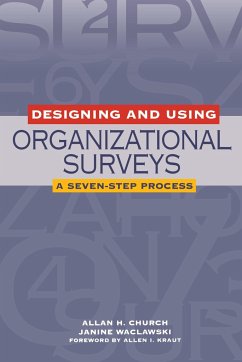 Designing and Using Organizational Surveys - Church, Allan H; Waclawski, Janine