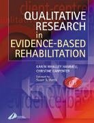 Qualitative Research in Evidence-Based Rehabilitation - Hammell, Karen Whalley