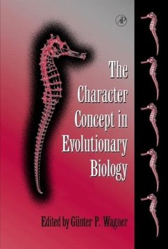 The Character Concept in Evolutionary Biology - Wagner, Günter (ed.)
