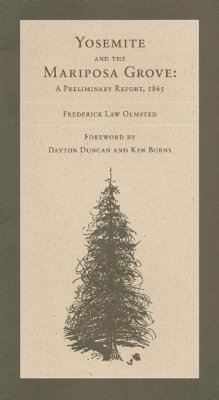 The Yosemite Valley and the Mariposa Grove of Big Trees: A Preliminary Report, 1865 - Olmsted, Frederick Law