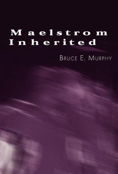 Maelstrom Inherited - Murphy, Bruce E.