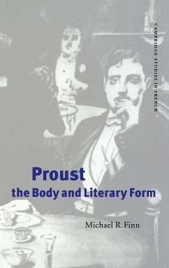 Proust, the Body and Literary Form - Finn, Michael R.