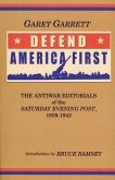 Defend America First: The Antiwar Editorials of the "Saturday Evening Post," 1939-1942